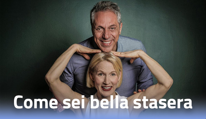 Spettacolo Come sei bella stasera